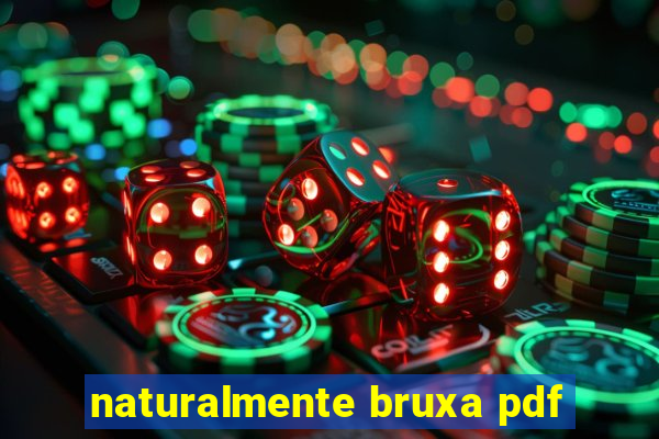 naturalmente bruxa pdf